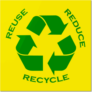 reuse reduce recycle Posters and Art